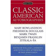 Classic American Autobiographies by Andrews, William L.; Eakin, Paul John (AFT), 9780451471444