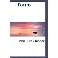 Poems by Tupper, John Lucas, 9780559171444