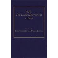 N.H., The Ladies Dictionary (1694) by Considine,John, 9780754651444