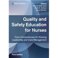 Quality and Safety Education for Nurses, Third Edition by Kelly Vana, Patricia ; Vottero, Beth A ; Altmiller, Gerry, 9780826161444