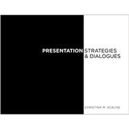 Presentation Strategies & Dialogues by Scalise, Christina M., 9781609011444