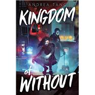 Kingdom of Without by Tang, Andrea, 9781665901444