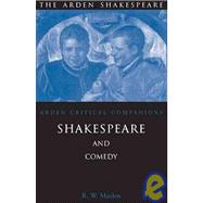 Shakespeare And Comedy Arden Critical Companions by Maslen, Robert, 9781904271444