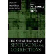 The Oxford Handbook of Sentencing and Corrections by Petersilia, Joan; Reitz, Kevin R., 9780190241445