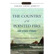 The Country of the Pointed Firs and Other Stories by Jewett, Sarah Orne; Shreve, Anita; Balaam, Peter, 9780451531445