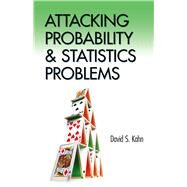 Attacking Probability and Statistics Problems by Kahn, David S., 9780486801445