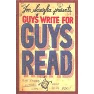 Guys Write for Guys Read : Boys' Favorite Authors Write about Being Boys by Scieszka, Jon (Author), 9780670011445