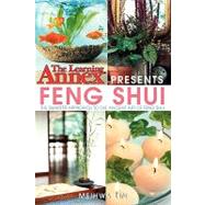 The Learning Annex<sup>?</sup> Presents Feng Shui by The Learning Annex; Meihwa Lin, 9780764541445