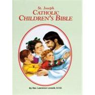 St. Joseph Catholic Children's Bible by Lovasik, Lawrence G., 9780899421445