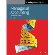 Managerial Accounting, 6th Edition [Rental Edition] by Jiambalvo, James, 9781119571445