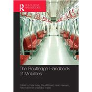 The Routledge Handbook of Mobilities by Adey; Peter, 9781138071445