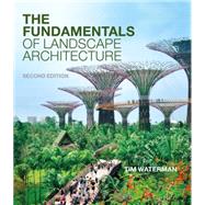 The Fundamentals of Landscape Architecture by Waterman, Tim, 9781472531445
