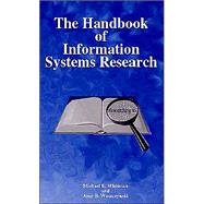 The Handbook of Information Systems Research by Whitman, Michael E.; Woszczynski, Amy B., 9781591401445