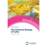 The Chemical Biology of Sulfur by Walsh, Christopher T.; Weissman, Kira J., 9781839161445