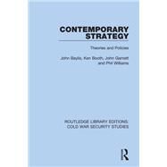 Contemporary Strategy by John Baylis; Ken Booth; John Garnett; Phil Williams, 9780367611446