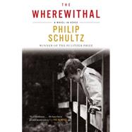 The Wherewithal by Schultz, Philip, 9780393351446
