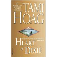 Heart of Dixie A Novel by HOAG, TAMI, 9780553591446