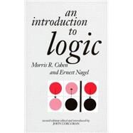 An Introduction to Logic by Cohen, Morris R.; Nagel, Ernest; Corcoran, John, 9780872201446