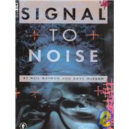 Signal to Noise by Gaiman, Neil; McKean, Dave, 9781569711446