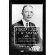 Hugo Black Of Alabama by Suitts, Steve, 9781588381446