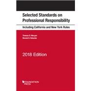 Model Rules on Professional Conduct and Other Selected Standards Including California and New York Rules on Professional Responsibility: 2018 (Selected Statutes) 2018th Edition by Morgan, Thomas; Rotunda, Ronald, 9781640201446