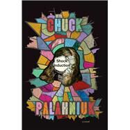 Shock Induction by Palahniuk, Chuck, 9781668021446