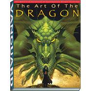 Art of the Dragon: The Definitive Collection of Contemporary Dragon Paintings by Spurlock, J. David, 9781934331446