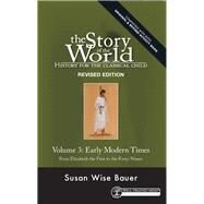 Story of the World, Vol. 3 Revised Edition History for the Classical Child: Early Modern Times by Bauer, Susan Wise; West, Jeff, 9781945841446