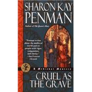 Cruel As the Grave by PENMAN, SHARON KAY, 9780345441447