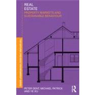 Real Estate: Property Markets and Sustainable Behaviour by Dent; Peter, 9780415591447