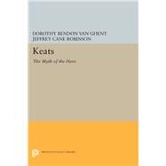 Keats by Van Ghent, Dorothy Bendon; Robinson, Jeffrey Cane, 9780691641447