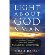 Light About God & Man by Hansen, B. Dale, 9780741441447