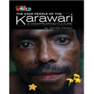 Our World Readers: The Cave People of the Karawari, A Disappearing Culture British English by Carlson, Jennifer, 9781285191447