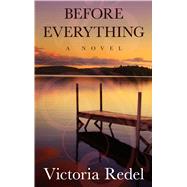 Before Everything by Redel, Victoria, 9781432841447