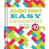 Jumbo Print Easy Crosswords #10 by Gaffney, Matt, 9781454931447
