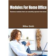 Modules for Home Office by Smith, Wilbur A., 9781505651447