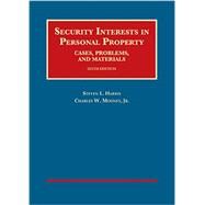 Security Interests in Personal Property by Harris, Steven L.; Mooney Jr., Charles W., 9781628101447