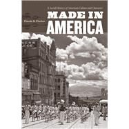 Made in America by Fischer, Claude S., 9780226251448