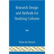 Research Design and Methods for Studying Cultures by de Munck, Victor, 9780759111448