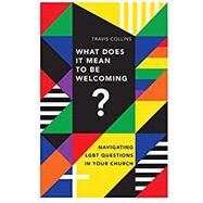 What Does It Mean to Be Welcoming? by Collins, Travis, 9780830841448