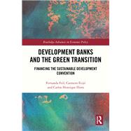 Development Banks and the Green Transition by Fernanda Feil; Carmem Feij�; Carlos Henrique Horn, 9781032701448