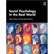 Social Psychology in the Real World by Nicky Hayes; Daragh Bradshaw, 9781032871448