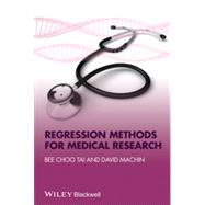 Regression Methods for Medical Research by Tai, Bee Choo; Machin, David, 9781444331448