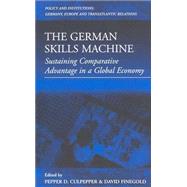 The German Skills Machine by Culpepper, Pepper D.; Finegold, David, 9781571811448