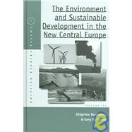 The Environment And Sustainable Development In The New Central Europe by Bochniarz, Zbigniew; Cohen, Gary B., 9781845451448