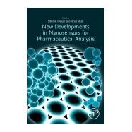 New Developments in Nanosensors for Pharmaceutical Analysis by Ozkan, Sibel A.; Shah, Afzal, 9780128161449
