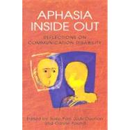 Aphasia Inside Out : Reflections on Communication Disability by Parr, Susie, 9780335211449