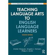 Teaching Language Arts to English Language Learners by Vsquez; Anete, 9780415641449