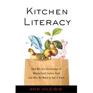 Kitchen Literacy by Vileisis, Ann, 9781597261449