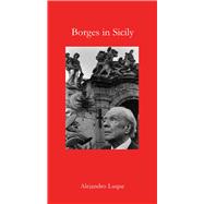 Borges in Sicily by Luque, Alejandro; Edwards, Andrew, 9781909961449